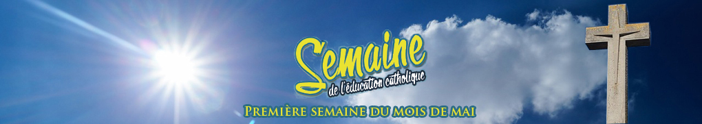 Semaine de l'&eacute;ducation catholique